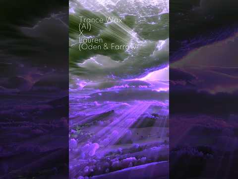 Trance Wax (A1) x Lauren (Oden & Fatzo #electronicmusic #housemusic #trance #techhouse