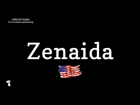 How To Say Zenaida, Difficult Words Pronunciation with Meaning