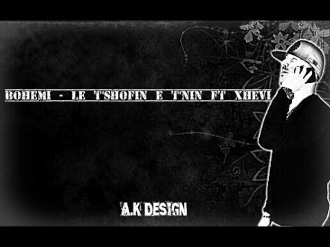 BOHEMI - Le t'Shofin e t'Nin ft. XHEVI (Official Lyrics Video) 4K HD 2014