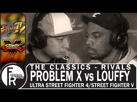 THE CLASSICS - RIVALS | PROBLEM X vs LOUFFY(USF4/SFV)
