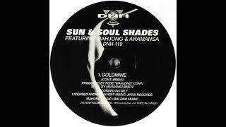SUN & SOUL SHADES  - Goldmine (Original Mix)