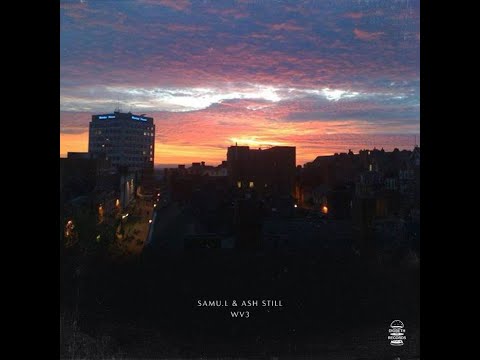 Samu.l & ASH STILL - WV3 || Digbeth Records || 2023