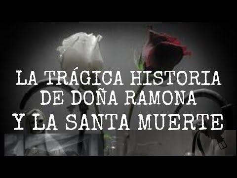 LA TRÁGICA HISTORIA DE DOÑA RAMONA, SU NIETA Y LA SANTA MUERTE/ NUEVO 2023