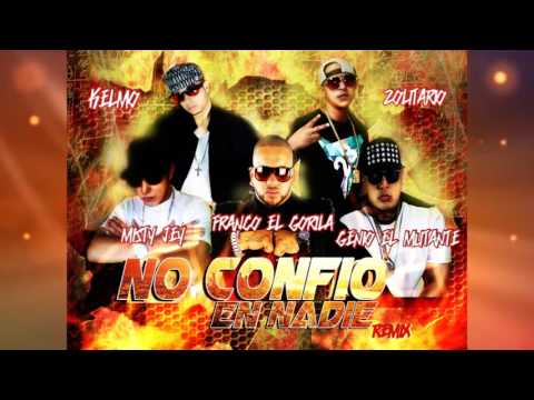 zolitario ft kelmo x franco el gorila x genio el mutante x misty jey (no confio en nadie) remix