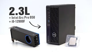 2.3L Dell T3260: i9-12900F + Arc Pro B50 - Tiny Beast Workstation?