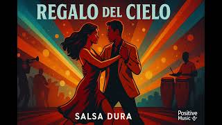 Regalo del Cielo – Salsa Dura 