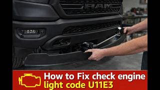 5th Gen RAM 1500 Active Air Dam Check engine light Code U11E3