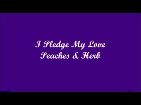 I Pledge My Love (Yo Te Prometo Mi Amor) - Peaches & Herb (Lyrics - Letra)
