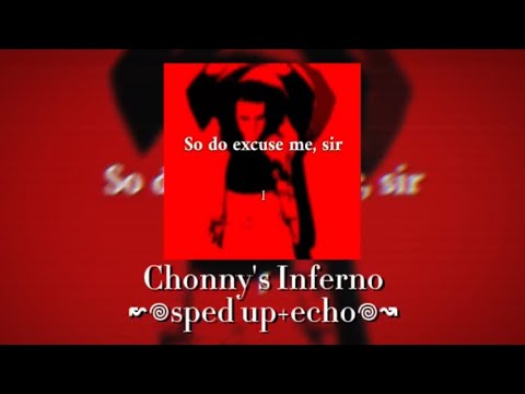 Chonny's Inferno - Chonny Jash (sped up + echo)