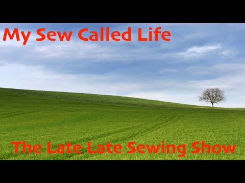 My Sew Called Life - Saturday Night Sewing Circle Spectacular - Four Yards Of Conversation