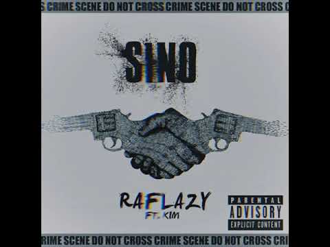 Raf Lazy- SINO Feat. Kim