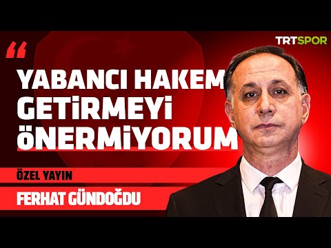 Özel Yayın - Ferhat Gündoğdu | "Bundan sonra teknik alan ihlalinde hakem kartıyla gelecek"