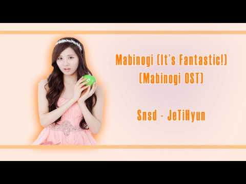 [Rom/Han/Eng] JeTiHyun (Snsd) - It's Fantastic (Mabinogi) Lyrics