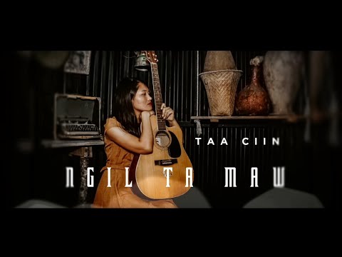 Ngil Ta Maw - TaaCiin
