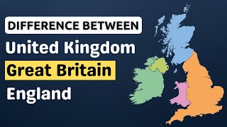 Difference Between United Kingdom, Great Britain and England | Wow Geography