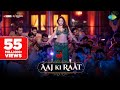 Aaj Ki Raat Stree 2 Tamannaah Bhatia Sachin Jigar Madhubanti Divya Amitabh 15th August