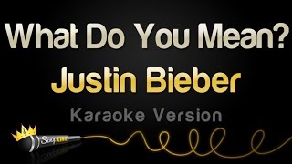 Justin Bieber - What Do You Mean (Karaoke Version)