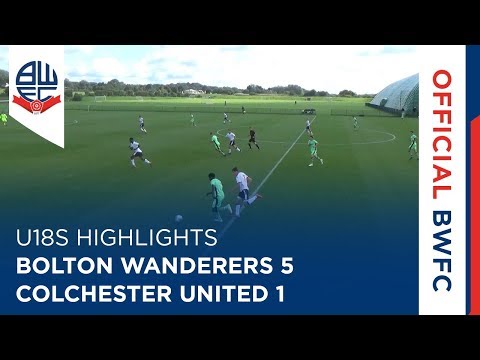 U18s HIGHLIGHTS | Bolton Wanderers 5-1 Colchester United