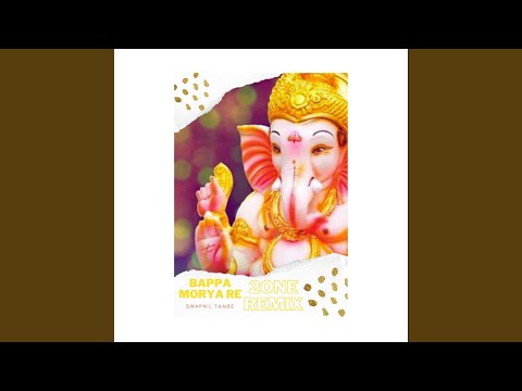 BAPPA MORYA RE FUTURE BASS REMIX 2021 (feat. SWAPNIL TAMBE)