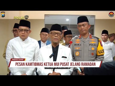 PESAN KAMTIBMAS KETUA MUI PUSAT JELANG RAMADAN
