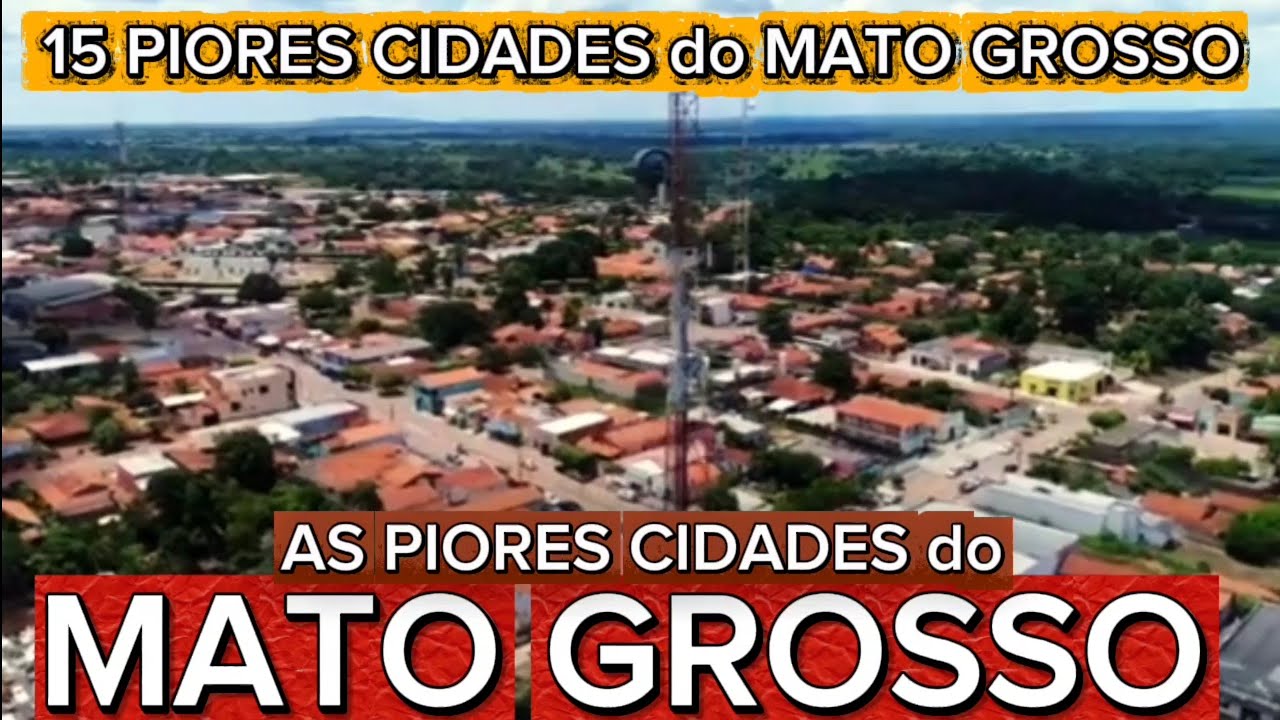 CONHEÇA 15 PIORES CIDADES do MATO GROSSO [Ranking FIRJAN 2025]