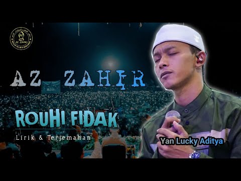 Lirik Rouhi Fidak (Ahmad Ya Nurol Huda) - Azzahir | Voc. Yan Lucky Aditya #azzahir