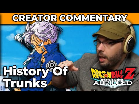 Dragonball Z Abridged Creator Commentary | History of Trunks