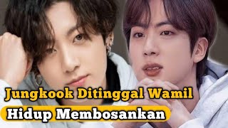 Download lagu Jungkook Menghilang Setelah Jin Wamil, Hidup Jungkook Menbosan Kan mp3