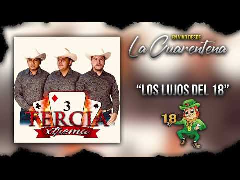 Tercia Extrema - Los Lujos Del 18 [Inedita 2021]