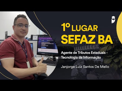 SEFAZ BA: Meet Janjorge Mello, 1st place for the position of State Tax Agent - IT