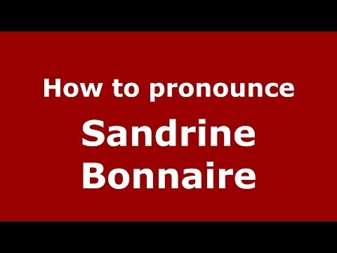 How to pronounce Sandrine Bonnaire (French/France) - PronounceNames.com