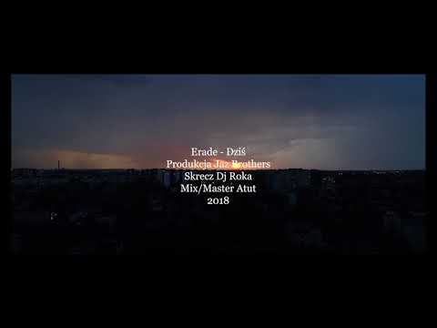 Erade - Dziś (muz. Jaz Brothers, skrecz Dj Roka)
