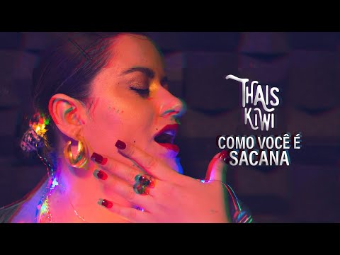 Como Você É Sacana - Thais Kiwi