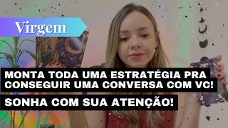 VIRGEM✨MARÇO✨ MONTA TODA UMA ESTRATÉGIA PRA CONSEGUIR UMA CONVERSA COM VC 🤭SONHA COM SUA ATENÇÃO!