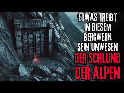 Etwas treibt in diesem Bergwerk sein Unwesen - Der Schlund der Alpen | Creepypasta | Hörbuch