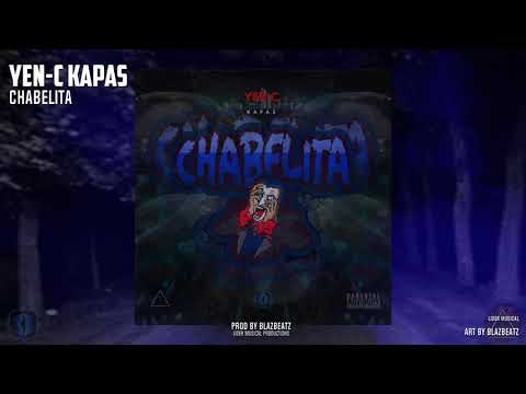 Yen-C Kapas - Chabelita (Mix.By.Blazbeatz)