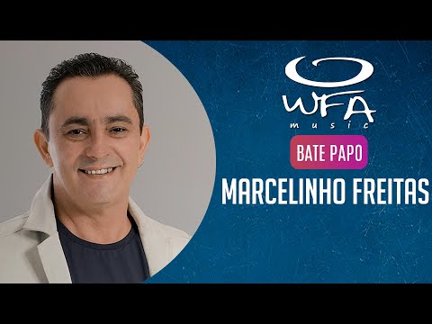 Marcelinho Freitas - Bate Papo #63 | WFA Music