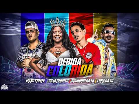 LUKA DA ZO, MANO CHEFFE, BRUNINHO DA ZN, JÚLIA PEIXOTO - BEBIDA COLORIDA