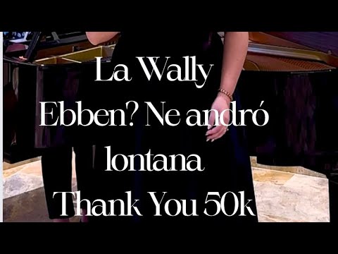 Ebben? Ne andró lontana, La Wally- Jeanette Vecchione Donatti 