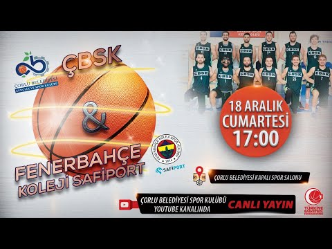 ÇBSK -  FENERBAHÇE KOLEJİ SAFİPORT