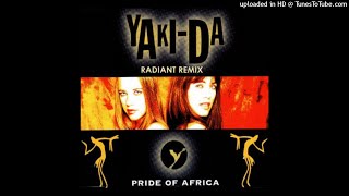 Yaki-Da - Pride Of Africa (Radiant Remix)