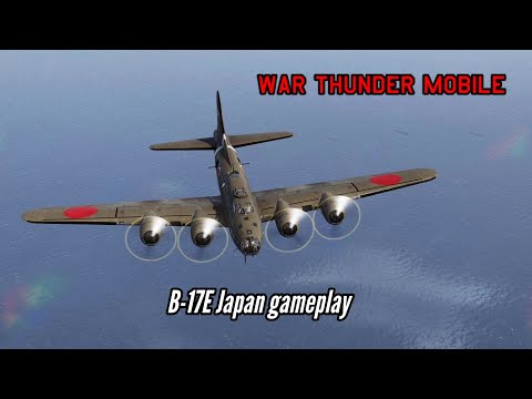 B-17E the imposter version - War Thunder Mobile