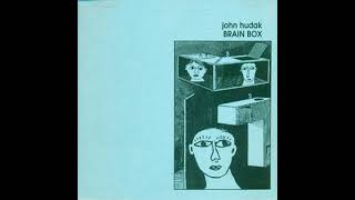 John Hudak – Brain Box (1989 - Full Album)