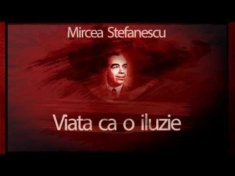 Viata ca o iluzie - Mircea Stefanescu #teatruaudio #teatruradiofonic #teatruonline #teatruvechi