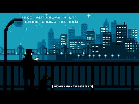 Taco Hemingway x Lnt x Red Hot Chili Peppers   Ciebie znowu nie było