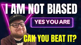 Beating Your Bias: Ep 607