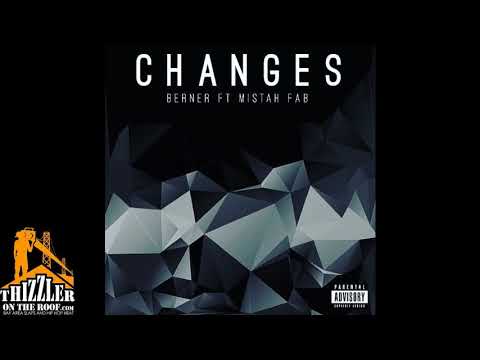 Berner ft  Mistah Fab   Changes Prod  Stinje Thizzler com