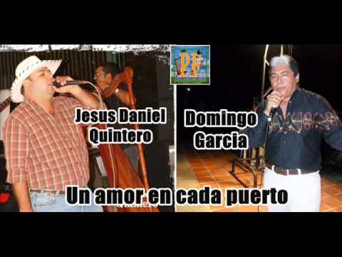 Jesus Daniel Quintero y Domingo Garcia - Un Amor En Cada Puerto