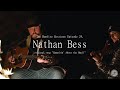 Nathan Bess Somethin About The Smell The Bonfire Sessions