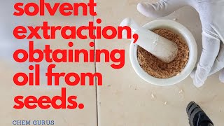Download Lagu solvent extraction: extraction of oil from seeds. Thumbnail